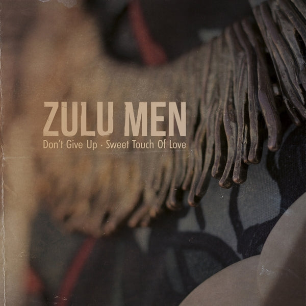Zulu Men - Don't Give Up/Sweet.. |  7" Single | Zulu Men - Don't Give Up/Sweet.. (7" Single) | Records on Vinyl