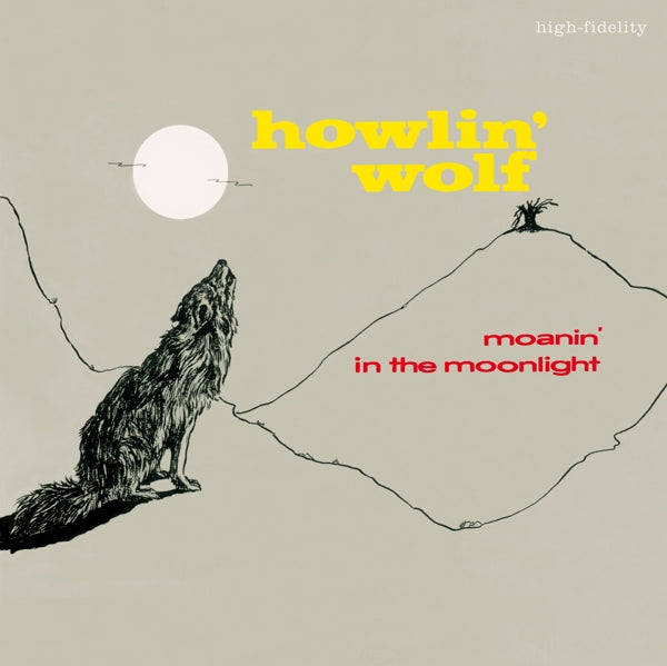 Howlin' Wolf - Moanin' In The Moonlight |  Vinyl LP | Howlin' Wolf - Moanin' In The Moonlight (LP) | Records on Vinyl