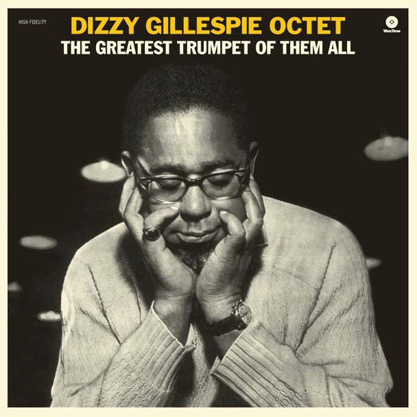 Dizzy Gillespie Octet - Greatest Trumpet Of.. |  Vinyl LP | Dizzy Gillespie Octet - Greatest Trumpet Of.. (LP) | Records on Vinyl