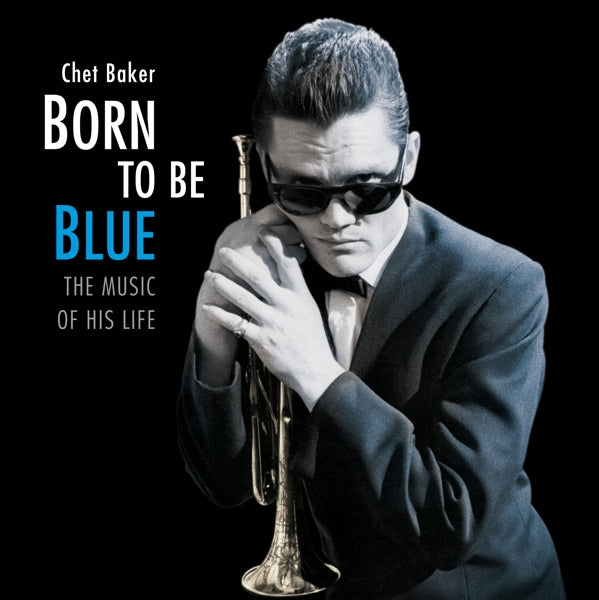 Chet Baker - Born To Be Blue /..  |  Vinyl LP | Chet Baker - Born To Be Blue /..  (LP) | Records on Vinyl