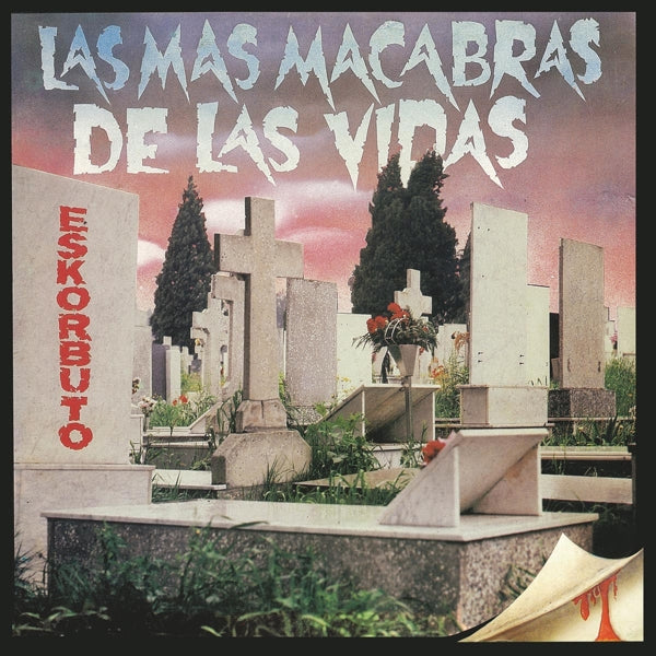 Eskorbuto - Las Mas Macabras De Las.. |  Vinyl LP | Eskorbuto - Las Mas Macabras De Las.. (LP) | Records on Vinyl