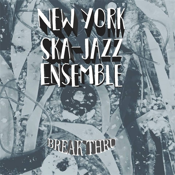 New York Ska Jazz Ensembl - Break Thru! |  Vinyl LP | New York Ska Jazz Ensembl - Break Thru! (LP) | Records on Vinyl