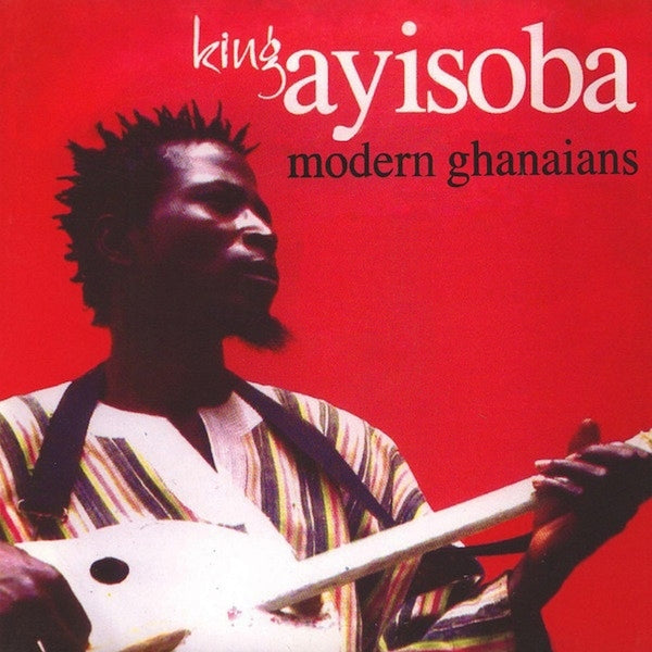 King Ayisoba - Modern Ghanians |  Vinyl LP | King Ayisoba - Modern Ghanians (LP) | Records on Vinyl