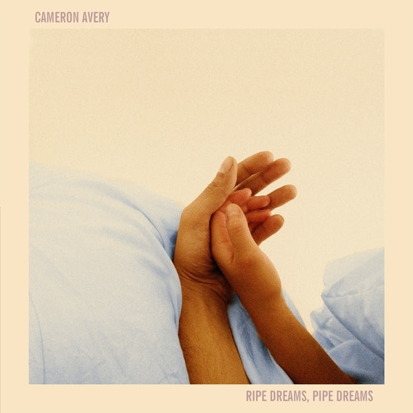  |  Vinyl LP | Cameron Avery - Ripe Dreams, Pipe Dreams (LP) | Records on Vinyl