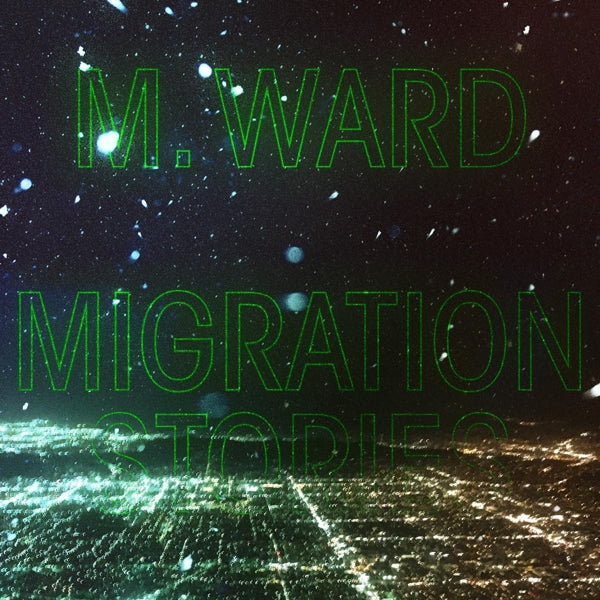  |  Vinyl LP | M. Ward - Migration Stories (LP) | Records on Vinyl