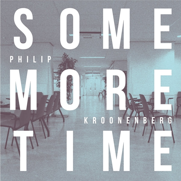 Philip Kroonenberg - Some More Time |  Vinyl LP | Philip Kroonenberg - Some More Time (2 LPs) | Records on Vinyl
