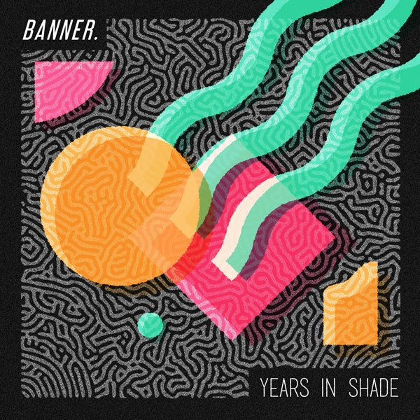 Banner. - Years In Shade  |  10" Single | Banner. - Years In Shade  (10" Single) | Records on Vinyl