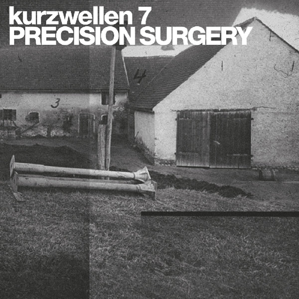 Precision Surgery - Kurzwellen 7  |  Vinyl LP | Precision Surgery - Kurzwellen 7  (LP) | Records on Vinyl