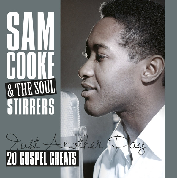 Sam Cooke & Soul Stirrer - Just Another Day  |  Vinyl LP | Sam Cooke & Soul Stirrer - Just Another Day  (LP) | Records on Vinyl
