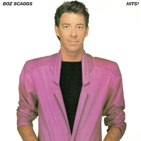 Boz Scaggs - Hits!  |  Vinyl LP | Boz Scaggs - Hits!  (2 LPs) | Records on Vinyl