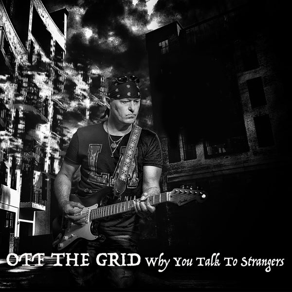 Off The Grid - Why You Talk To Strangers |  Vinyl LP | Off The Grid - Why You Talk To Strangers (LP) | Records on Vinyl