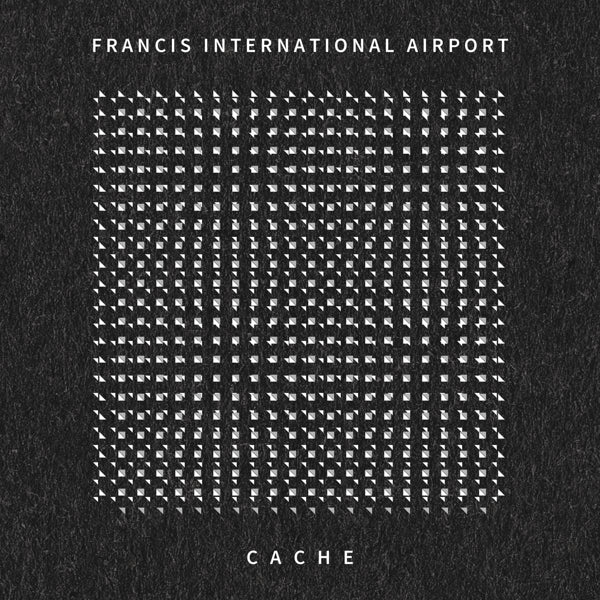  |  Vinyl LP | Francis International Airport - Cache (LP) | Records on Vinyl