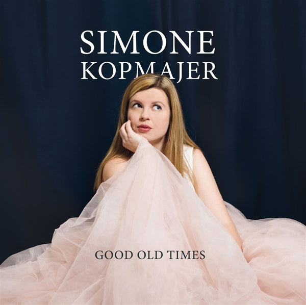 Simone Kopmaijer - Good Old Times |  Vinyl LP | Simone Kopmaijer - Good Old Times (LP) | Records on Vinyl