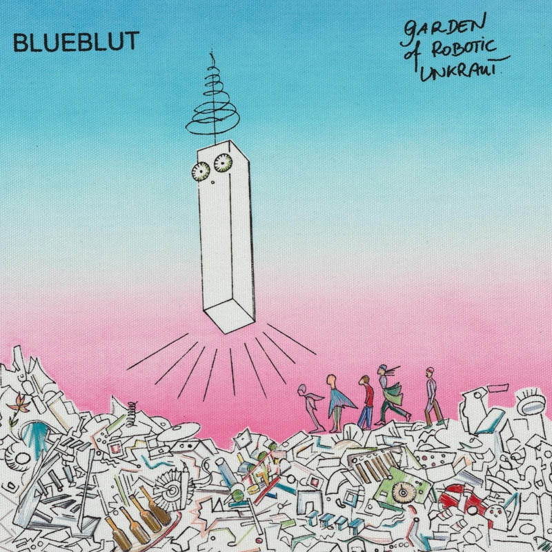  |  Vinyl LP | Blueblut - Garden of Robotic Unkraut (2 LPs) | Records on Vinyl