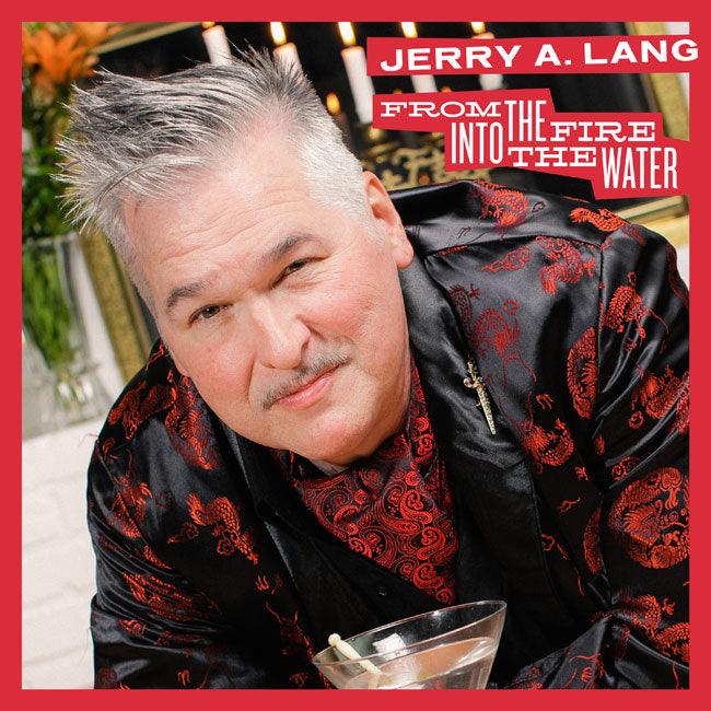 |  Vinyl LP | Jerry A. Lang - From the Fire Into the Water (LP) | Records on Vinyl