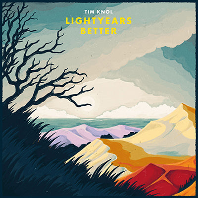  |  Vinyl LP | Tim Knol - Lightyears Better (LP) | Records on Vinyl