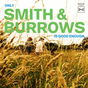 Smith & Burrows - Only Smith & Burrows Is Good Enough |  Vinyl LP | Smith & Burrows - Only Smith & Burrows Is good enough (LP) | Records on Vinyl
