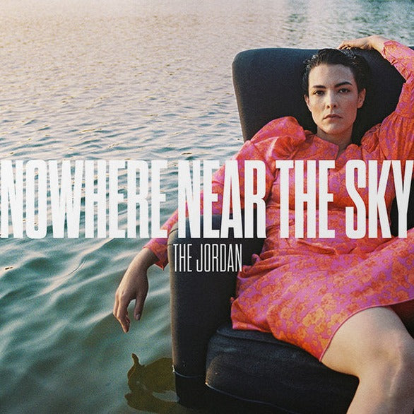  |  Vinyl LP | The Jordan - Nowhere Near the Sky (LP) | Records on Vinyl