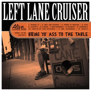 Left Lane Cruiser - Bring Yo' Ass To the Table (LP)