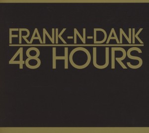 Frank N Dank - 48 Hours |  Vinyl LP | Frank N Dank - 48 Hours (LP) | Records on Vinyl
