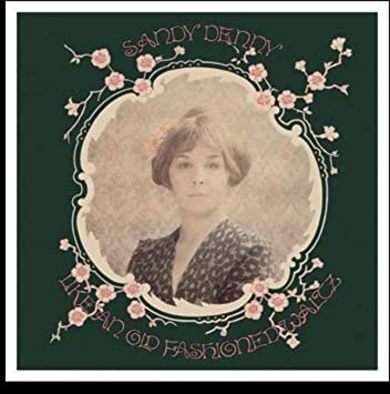  |  Preorder | Sandy Denny - Like an Old Fashioned Waltz (LP) | Records on Vinyl