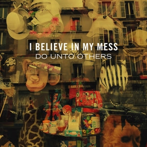 I Believe In My Mess - Do Unto Others |  Vinyl LP | I Believe In My Mess - Do Unto Others (2 LPs) | Records on Vinyl