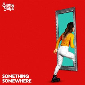 Sam & Julia - Something Somewhere |  Vinyl LP | Sam & Julia - Something Somewhere (LP) | Records on Vinyl
