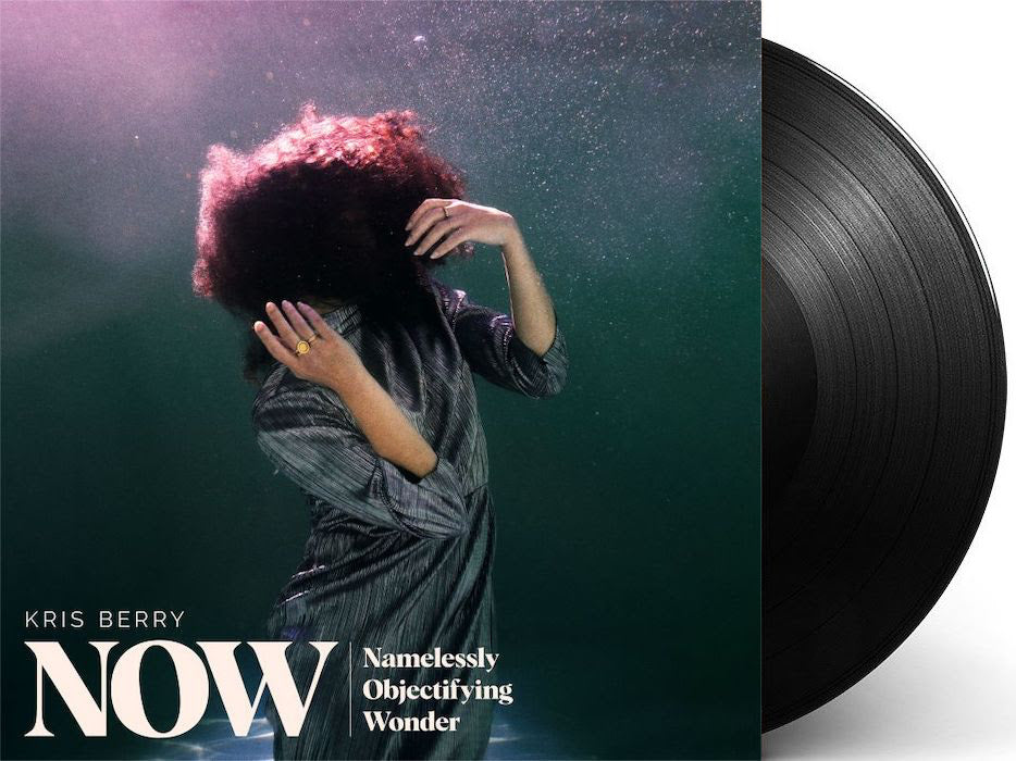  |  Vinyl LP | Kris Berry - Now (Namelessly Objectifying Wonder) (LP) | Records on Vinyl