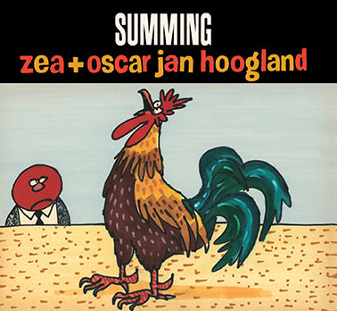 Zea & Oscar Jan Hoogland - Summing |  Vinyl LP | Zea & Oscar Jan Hoogland - Summing (LP) | Records on Vinyl